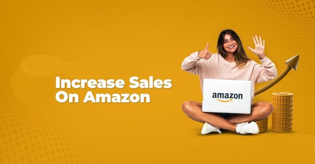 Increase Sales On Amazon - Seller Goals